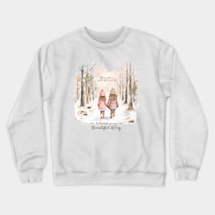 Winter Woodland Quote Crewneck Sweatshirt